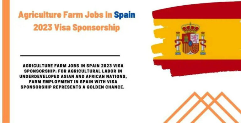 Farm Jobs In Spain 2023 Visa Sponsorship